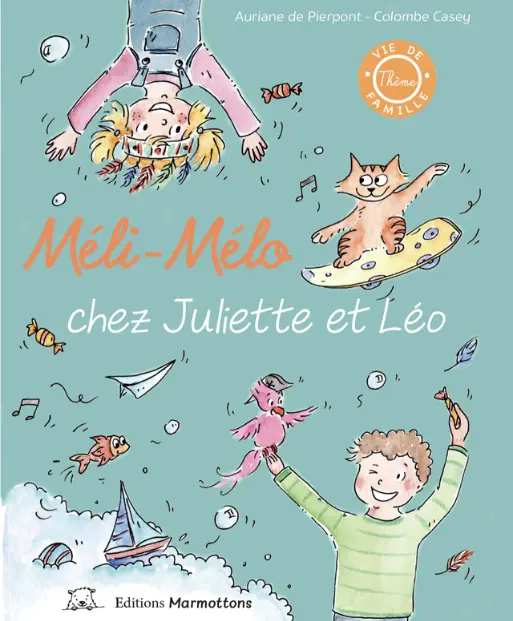 [ISBN 978 2 96024 227 0] Livre "Méli-Mélo chez Juliette et Léo" - Editions Marmottons