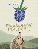 Livre Une Hérissonne Bien Sensible de Ulrika Kestere - L'Etagère du Bas
