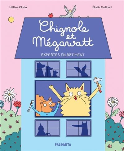 Boek Chignole Et Megawatt Expertes en Bâtiment van Hélène Gloria en Elodie Guilland - Palomita