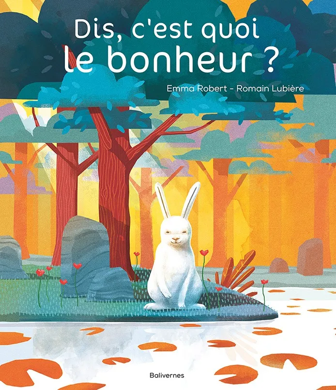 Book Dis, c'est quoi le bonheur ? - Balivernes éditions