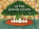 Boek La très grande carotte - Balivernes éditions