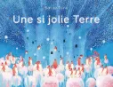 Livre Une si jolie Terre - Balivernes éditions