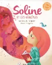 Livre Soline et les héroïnes - Les Edititions Marmottons