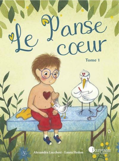 Livre Le Panse-coeur tome 1 - Les Editions Pourpenser