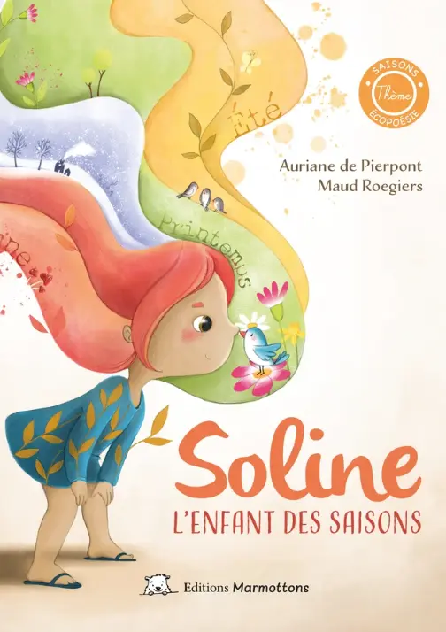 Livre "Soline, l'enfant des saisons" - Editions Marmottons