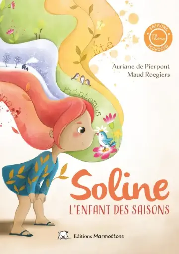 Livre "Soline, l'enfant des saisons" - Editions Marmottons