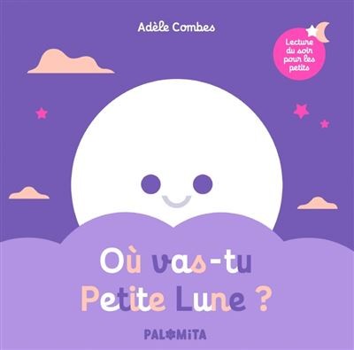 Livre Où Vas-tu Petite Lune d'Adèle Combes - Palomita